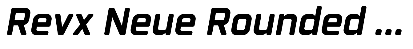 Revx Neue Rounded Bold Italic